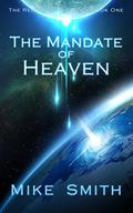 The Mandate of Heaven  (The Redivivus Trilogy #1) by Mike Smith