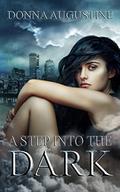 A Step into the Dark by Donna Augustine