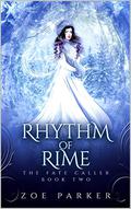Rhythm of Rime (The Fate Caller #2) by Zoe Parker