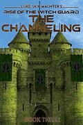 The Channeling (Rise of The Witch Guard #3) by Luke Sky Wachter
