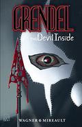 Grendel: The Devil Inside (Grendel #Devils Inside) by Bernie Mireault
