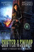 Shifter In The Swamp by Martha Carr, Michael Anderle