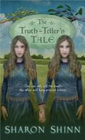 The Truth-Teller's Tale by Sharon Shinn