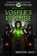 Vosper's Revenge (Dragon Stone Saga #3) by Kristian Alva