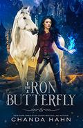 The Iron Butterfly by Chanda Hahn