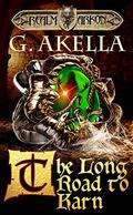 The Long Road to Karn (Realm of Arkon #5) by G. Akella