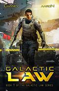 Galactic Law (Galactic Law #1) by James S. Aaron