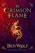 The Crimson Flame (Blood Mercenaries #1) by Ben Wolf