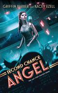 Second Chance Angel (Last Stop Station #1) by Griffin Barber