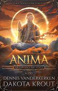 Anima (Artorian's Archives #6) by Dennis Vanderkerken