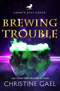 Brewing Trouble by Christine Gael
