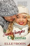 A SmokeJumpers Christmas by Elle Boon