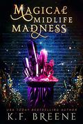 Magical Midlife Madness by K.F. Breene