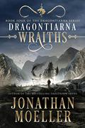 Dragontiarna: Wraiths (Dragontiarna #4) by Jonathan Moeller