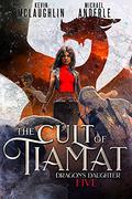 The Cult of Tiamat  (Dragon’s Daughter Book 5) by Kevin McLaughlin