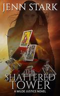 The Shattered Tower (Wilde Justice #8) by Jenn Stark