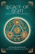 Legacy of Light (Legends of the Tri-Gard #2) by Michelle Bryan