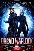 The Dread Warlock  (A Blackjack Chronicles Mission Book 1) by Orlando A. Sanchez