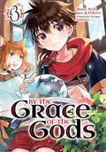 By the Grace of the Gods  (Manga), Vol 3 (By the Grace of the Gods Manga #3) by Roy