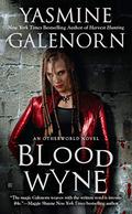 Blood Wyne by Yasmine Galenorn