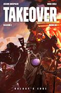 Galaxy's Edge: Takeover: Season Two: Book One by Jason Anspach, Nick Cole