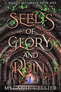 Seeds of Glory and Ruin by Melanie Cellier
