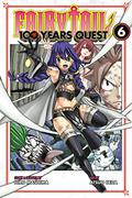 Fairy Tail: 100 Years Quest, Vol. 6 (Fairy Tail: 100 Years Quest #6) by Atsuo Ueda