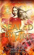 Sealed by Fire by Quinn Loftis