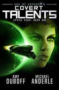 Covert Talents: Age of Expansion - A Kurtherian Gambit Series (Uprise Saga #1) by Amy DuBoff
