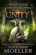 Sevenfold Sword: Unity by Jonathan Moeller
