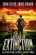 Layers of Extinction (Extinction #2) by Tara Ellis