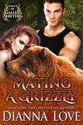 Mating a Grizzly by Dianna Love