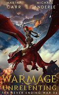 WarMage: Unrelenting by Martha Carr, Michael Anderle