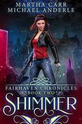 Shimmer: The Revelations of Oriceran by S.M. Boyce, Martha Carr