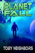 Planet Fall by Toby Neighbors