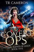 Covert Ops by T.R. Cameron, Martha Carr