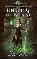 The Undying Illusionist by Candy Crum, Michael Anderle