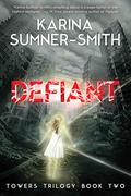 Defiant by Karina Sumner-Smith