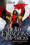 Dead Dragons, New Tricks by Kevin McLaughlin, Michael Anderle