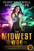 The Midwest War: The Revelations of Oriceran by Flint Maxwell, Martha Carr