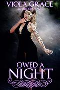 Owed A Night by Viola Grace