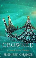 Crowned (Gowns & Crowns #4) by Jennifer Chance