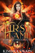 First Flame by Kimbra Swain