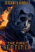 The First Sentinel by Jessamyn Kingley