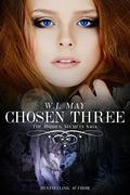 Chosen Three by W.J. May