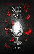 See No Evil (Twisted #3) by Jo Ho