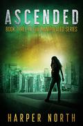 Ascended (Manipulated #3) by Harper North