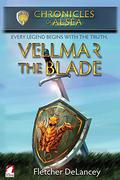 Vellmar the Blade (Chronicles of Alsea #5) by Fletcher DeLancey