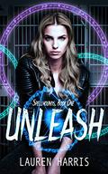 Unleash (Spellhounds #1) by Lauren Harris