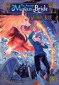 The Ancient Magus' Bride: Wizard's Blue, Vol. 3 (Ancient Magus' Bride Psalm 108: Wizard's Blue #3) by Kore Yamazaki